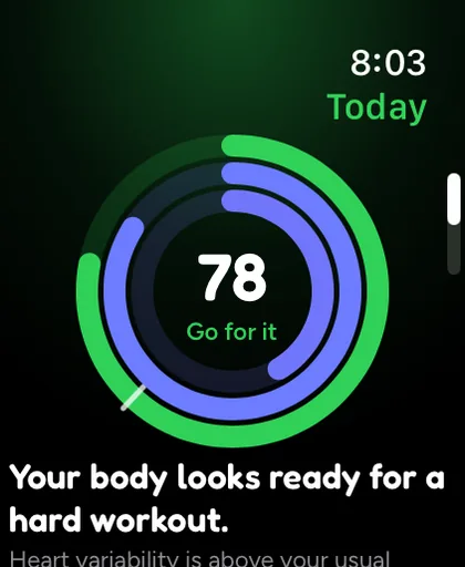 Apple Watch Today page: rings with recovery 78, Go for it, and the note Your body looks ready for a hard workout.